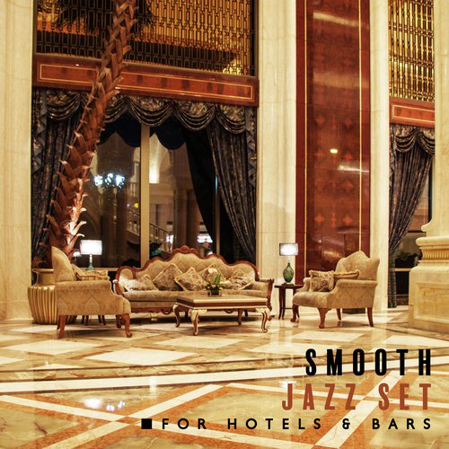 Smooth Jazz Set for Hotels & Bars cover art