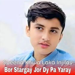 Speena Khula Laka Injilay Bor Stargay Jor Dy Pa Yaray-BAcTdRBEAEQ