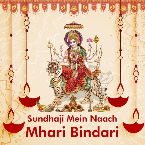 Sundhaji Mein Naach Mhari Bindari