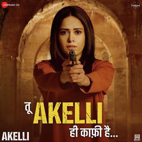 Tu Akelli Hi Kafi Hai (From "Akelli")