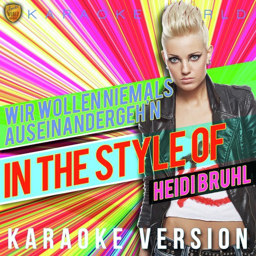 Wir Wollen Niemals Auseinandergeh'n (In the Style of Heidi Brühl) [Karaoke Version] - Single