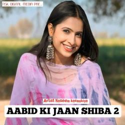 AABID KI JAAN SHIBA 2-MzciSyMdcXI