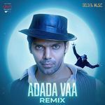 Adada Vaa - Remix