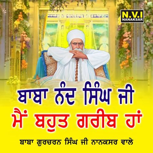 Baba Nand Singh Ji Mai Bahut Garib Ha