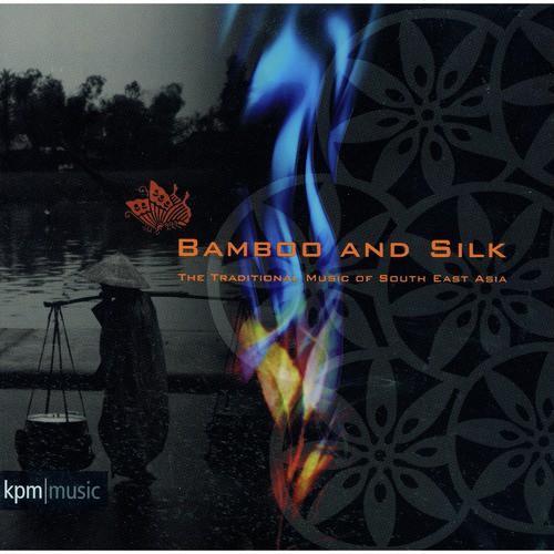 Bamboo And Silk Traditional Music Of South East Asia Songs Download