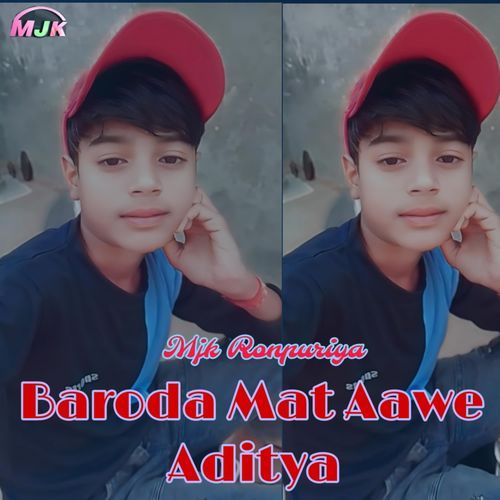 Baroda Mat Aawe Aditya