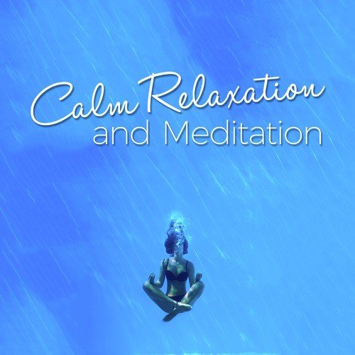 Calm Relaxation and Meditation