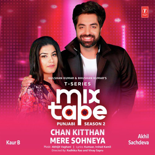 Chan Kitthan-Mere Sohneya (From "T-Series Mixtape Punjabi Season 2")