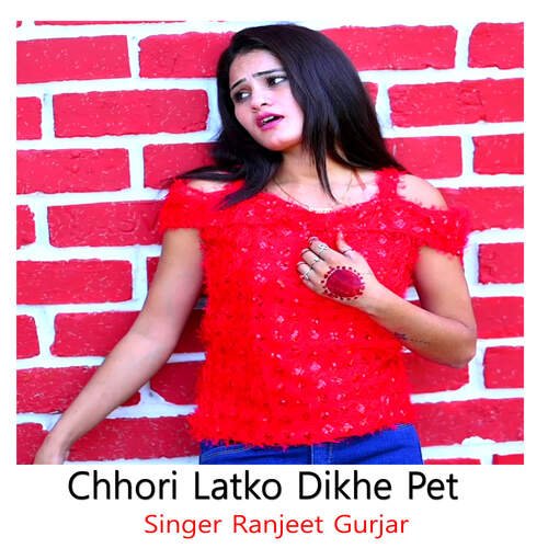 Chhori Latko Dikhe Pet