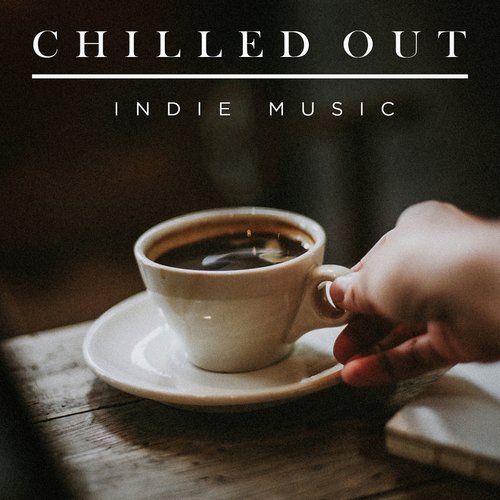 Chilled out Indie Music