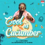 Cool As Cucumber