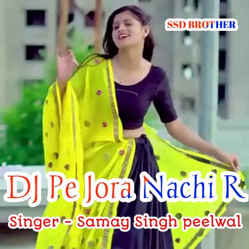 DJ Pe Jora Nachi R