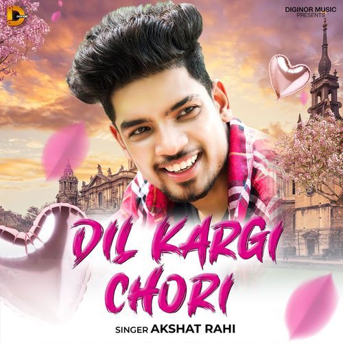 Dil Kargi Chori