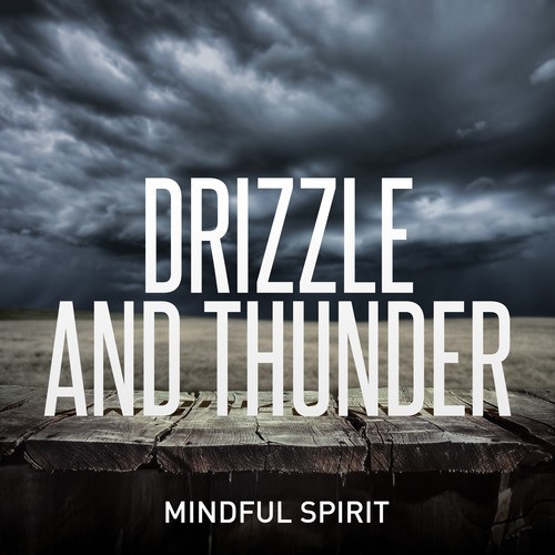 Drizzle and Thunder