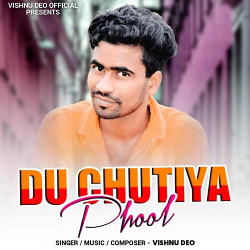 Du Chutiya Phool Khortha Song