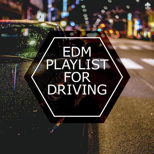 EDM For Driving