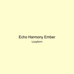 Echo Harmony Ember artwork