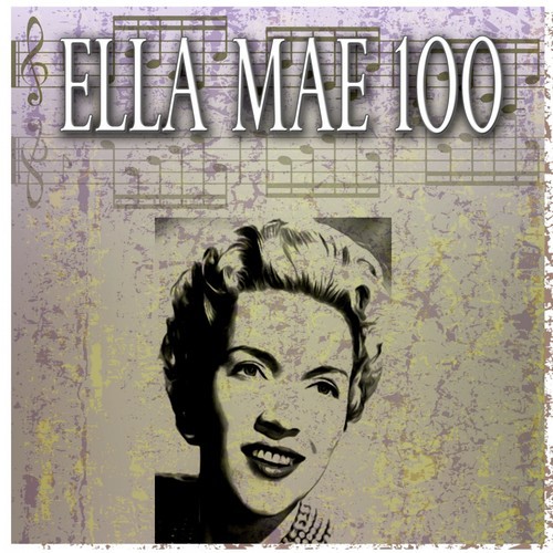 Ella Mae 100 (100 Original Tracks)