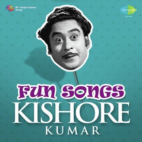 Fun Songs: Kishore Kumar