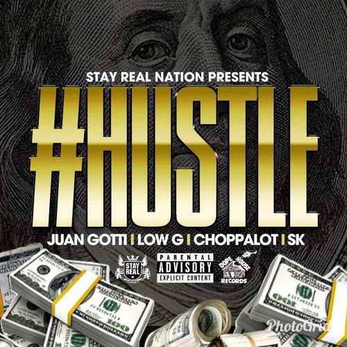 Hustle (feat. Juan gotti, Low G & Choppalot)
