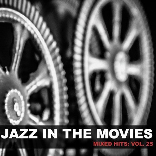 Jazz in the Movies: Mixed Hits, Vol. 25
