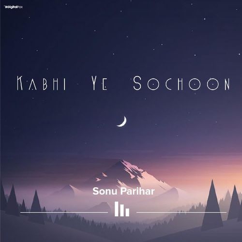 Kabhi Ye Sochoon