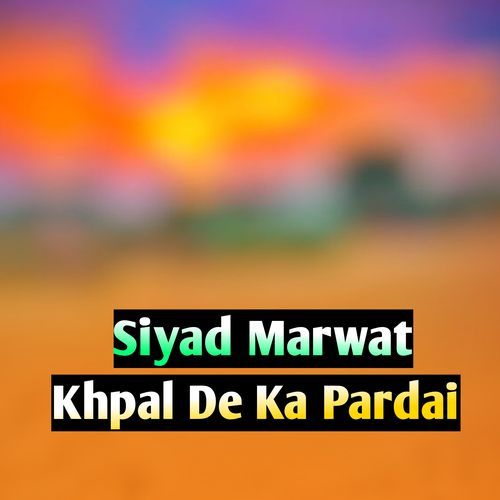 Khpal De Ka Pardai