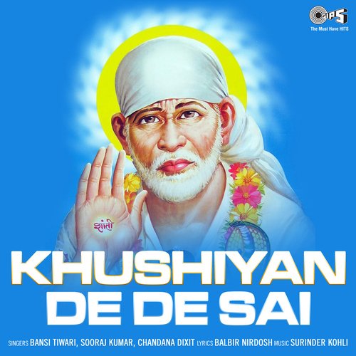 Khushiyan De De Sai (Sai Bhajan)