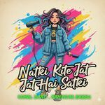 Natki Kite Jat Hai Satki