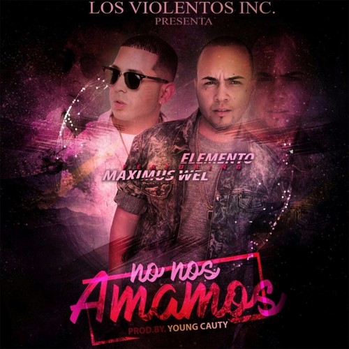 No Nos Amamos (feat. Maximus Wel)