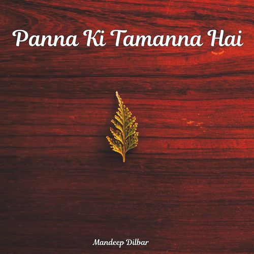 Panna Ki Tamanna Hai