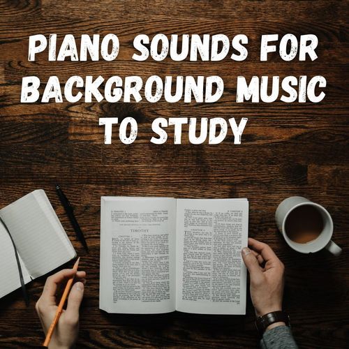 Piano Sounds for Background Music to Study_poster_image