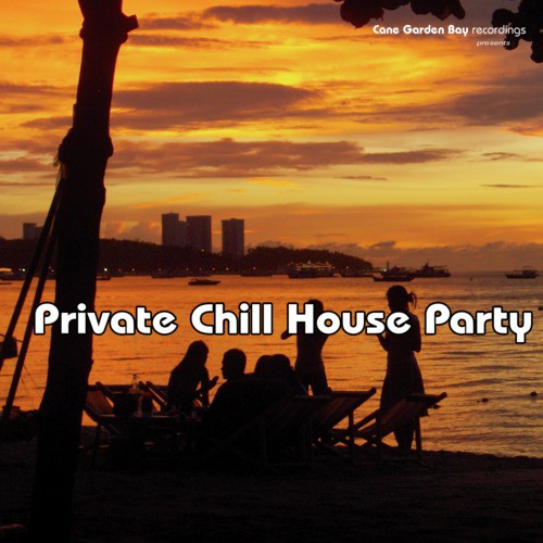 Private Chill House Party