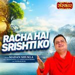 Racha Hai Srishti Ko