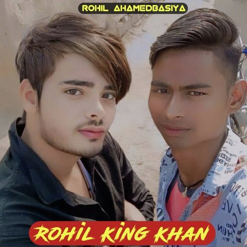 Rohil King Khan