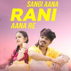 Sangi Aana Rani Aana Re-Jg4kYgFDAGs