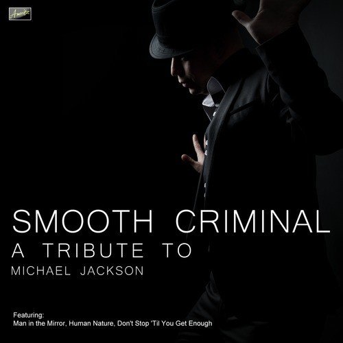 Smooth Criminal - A Tribute To Michael Jackson Songs Download - Free ...