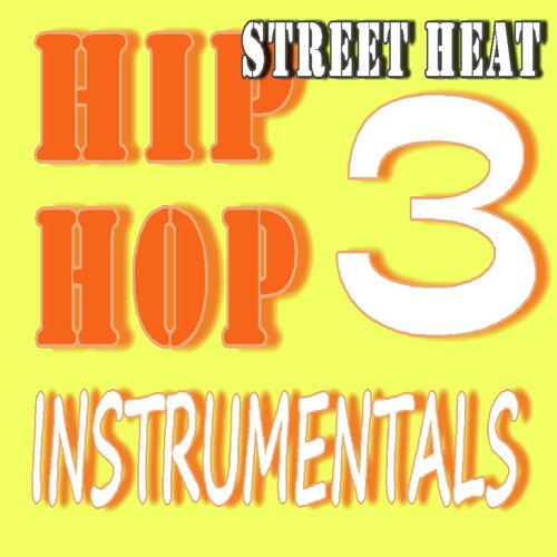 Street Heat Hip-Hop Instrumentals, Vol. 3