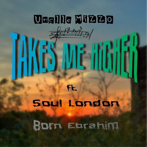 Takes Me Higher (feat. Soul London & Born Ebrahim)