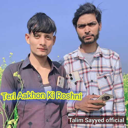 Teri Aakhon Ki Roshni