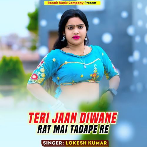 Teri Jaan Diwane Rat Mai Tadape Re