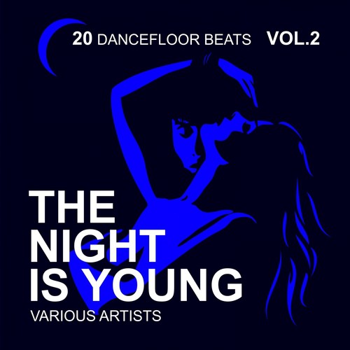 The Night Is Young, Vol. 2 (20 Dancefloor Beats)