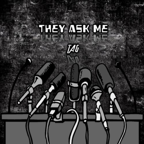 They Ask Me