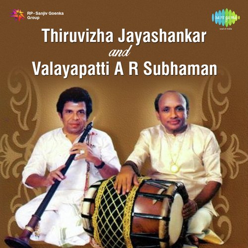 Thiruvizha Jayashankar And Valayapatti A R Subhaman