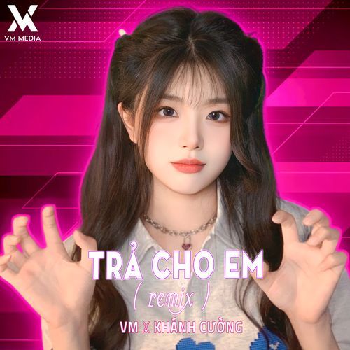 Trả Cho Em Remix