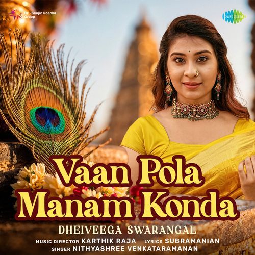 Vaan Pola Manam Konda - Dheiveega Swarangal