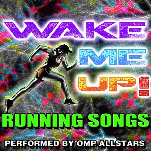 Wake Me Up! Running Songs