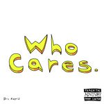 Who Cares.