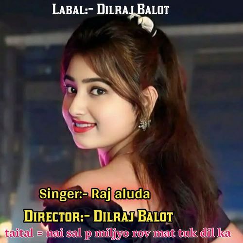 nai sal p miljyo rov mat tuk dil ka