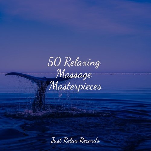 50 Relaxing Massage Masterpieces